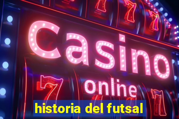 historia del futsal